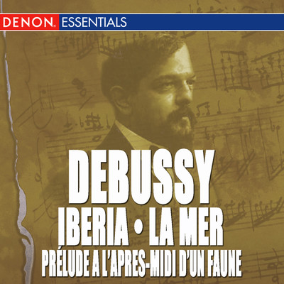 アルバム/Debussy: La Mer - Iberia No. 2 - Prelude a l'apres-midi d'un faune/Milan Horvat／ORF Symphony Orchestra