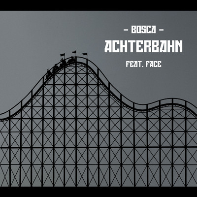 シングル/Achterbahn (Explicit)/Bosca／Face