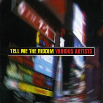 アルバム/Tell Me The Riddim/Various Artists