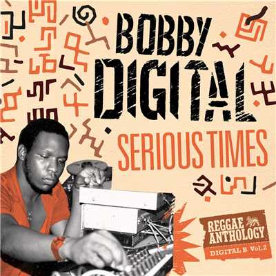 アルバム/Serious Times (Bobby Digital Reggae Anthology Vol. 2)/Bobby Digital