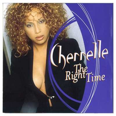 The Right Time/Cherrelle