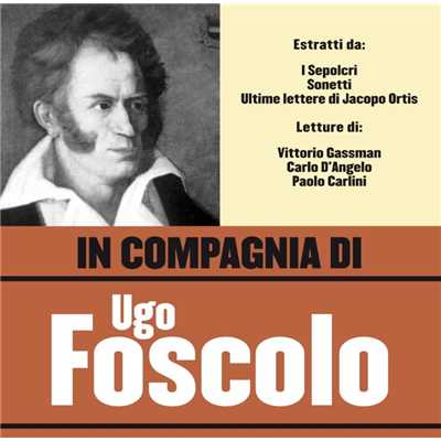 In compagnia di Ugo Foscolo/Various Artists