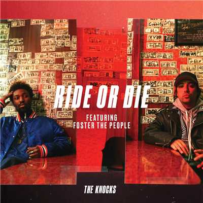 シングル/Ride or Die (feat. Foster the People)/The Knocks