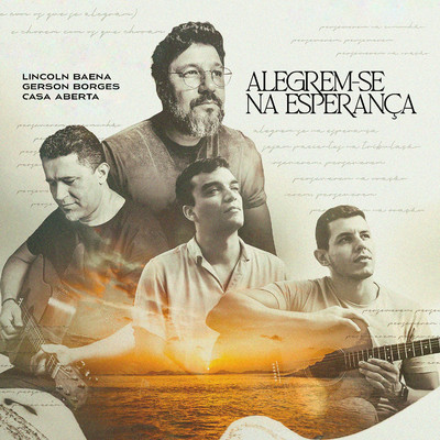 Lincoln Baena, Gerson Borges & Casa  Aberta