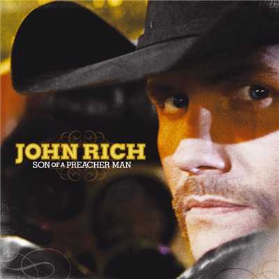 I Thought You'd Never Ask/John Rich