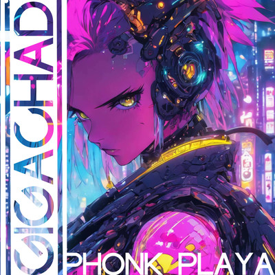 アルバム/Gigachad/Phonk Playa