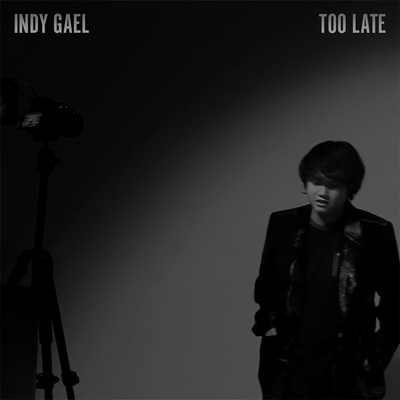 シングル/Too Late/Indy Gael