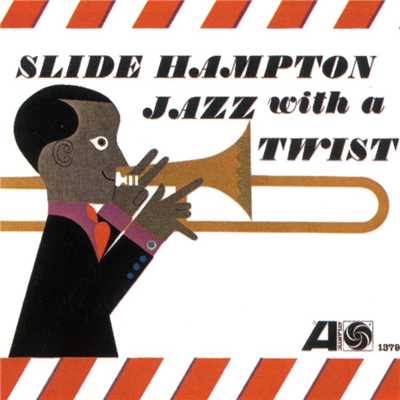 アルバム/Jazz With A Twist/The Slide Hampton Qctet