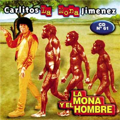 アルバム/La Mona y El Hombre/La Mona Jimenez