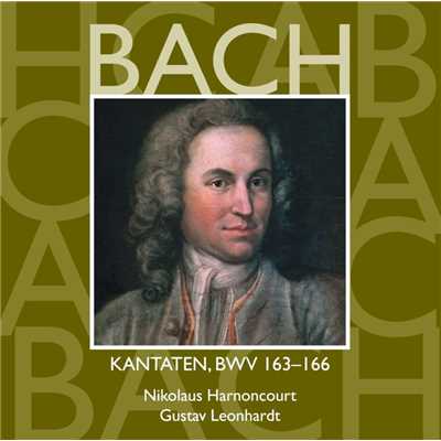 Bach: Kantaten, BWV 163 - 166/Nikolaus Harnoncourt & Gustav Leonhardt