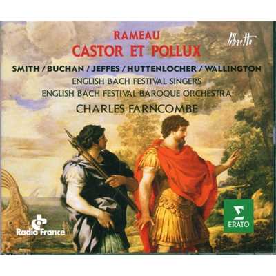 Rameau : Castor et Pollux : Act 5 ”Les destins sont contents” [Jupiter, Castor, Pollux, Telaire]/Charles Farncombe
