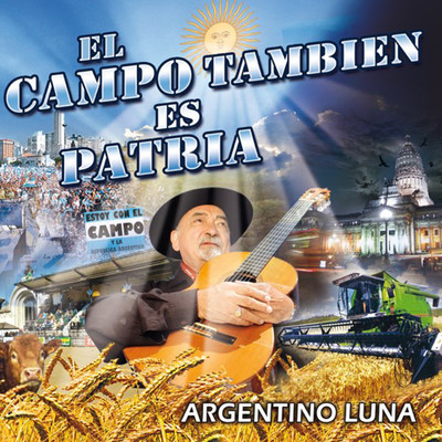 アルバム/El Campo Tambien Es Patria/Argentino Luna