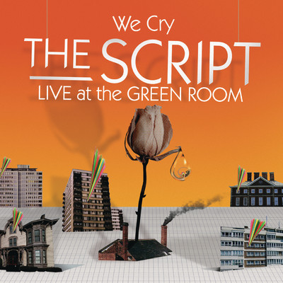 シングル/We Cry (Live at Nokia Green Room)/The Script