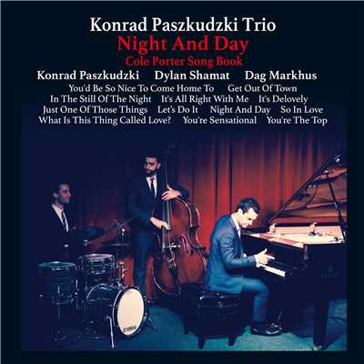 夜も昼も/Konrad Paszkudzki Trio