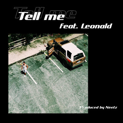 シングル/Tell me (feat. Leonald)/KIKUMARU