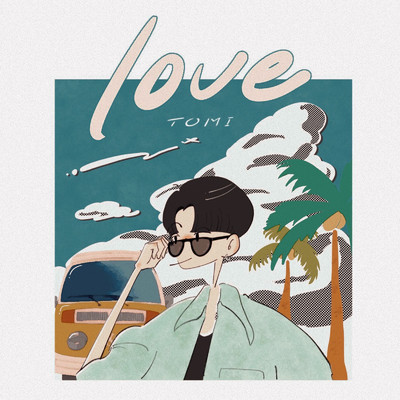 シングル/love/TOMI