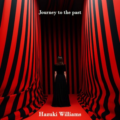 アルバム/Journey to the past/Hazuki Williams