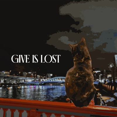 GIVE IS LOST/Key-M