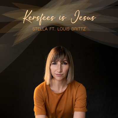 シングル/Kersfees Is Jesus (featuring Louis Brittz)/Stella