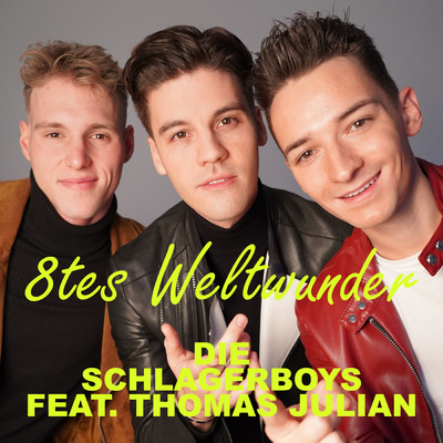 8tes Weltwunder (featuring Thomas Julian)/Die Schlagerboys