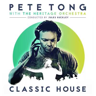 アルバム/Classic House/Pete Tong／The Heritage Orchestra／ジュールス・バックリー