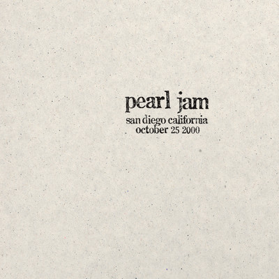 2000.10.25 - San Diego, California (Explicit) (Live)/Pearl Jam