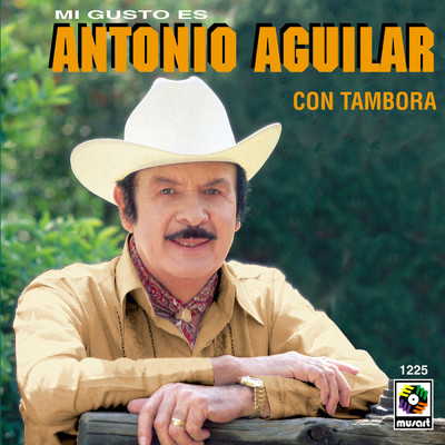 Mi Gusto Es Con Tambora/Antonio Aguilar