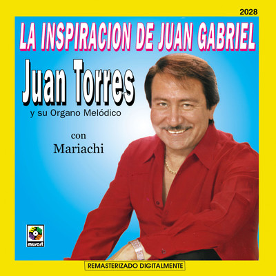 アルバム/La Inspiracion De Juan Gabriel/Juan Torres