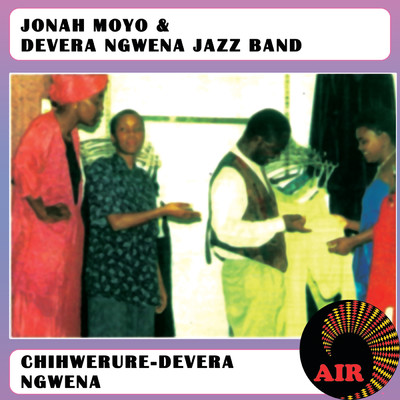 Chihwerure - Devera Ngwena/Jonah Moyo & Devera Ngwena Jazz Band