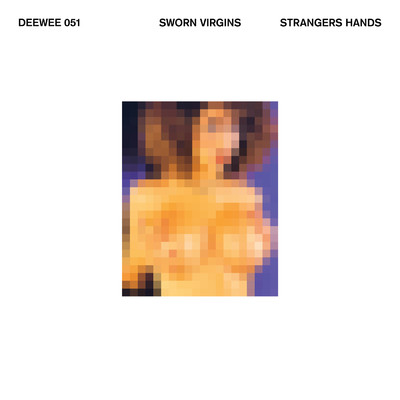 Strangers Hands/Sworn Virgins