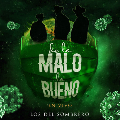 アルバム/De Lo Malo Lo Bueno (En Vivo)/Los Del Sombrero