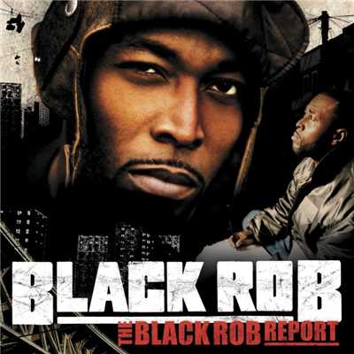 アルバム/The Black Rob Report  (U.S. Version)/Black Rob