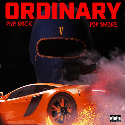 シングル/Ordinary (feat. Pop Smoke)/PnB Rock