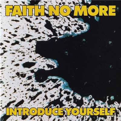 Introduce Yourself/Faith No More
