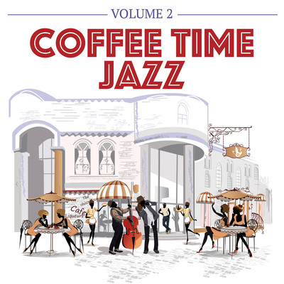 アルバム/Coffee Time Jazz, Vol. 2/Various Artists