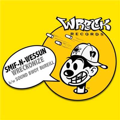 アルバム/Wreckonize bw Sound Bwoy Bureill/Smif-n-wessun