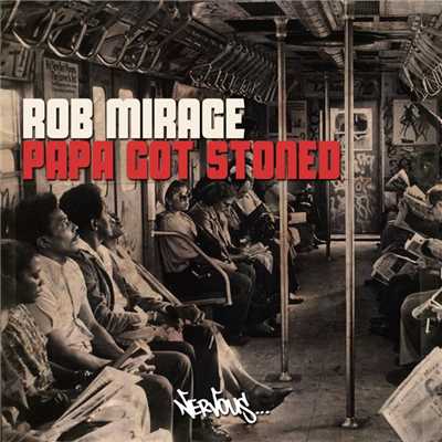 シングル/Papa Got Stoned (Original Mix)/Rob Mirage