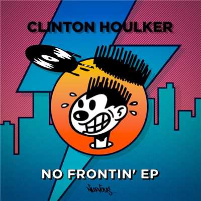 No Frontin' EP/Clinton Houlker