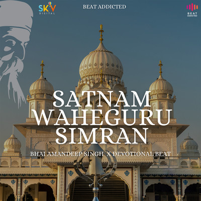 Satnam Waheguru Simran/Bhai Amandeep Singh & Devotional Beat