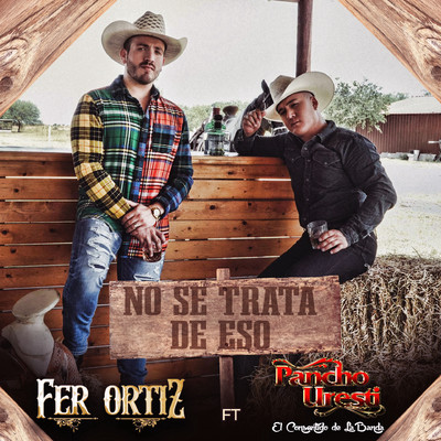 No Se Trata de Eso (feat. Pancho Uresti)/Fer Ortiz
