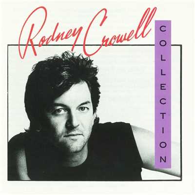 アルバム/The Rodney Crowell Collection/Rodney Crowell
