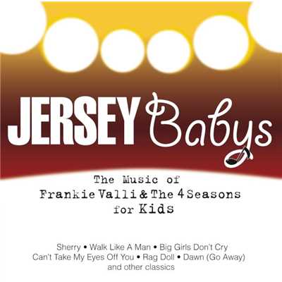 The Music Of Frankie Valli & The Four Seasons For Kids/Jersey Babys