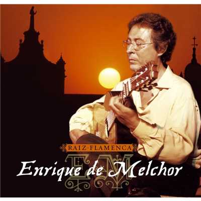 アルバム/Raiz flamenca/Enrique de Melchor