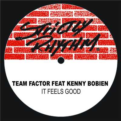 It Feels Good (feat. Kenny Bobien)/Team Factor