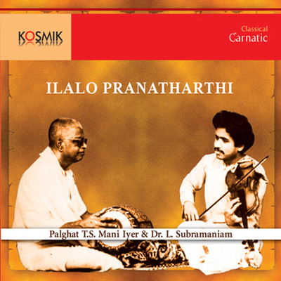 Ilalo Pranatarthi/Manambuchavadi Venkatasubbaiyer