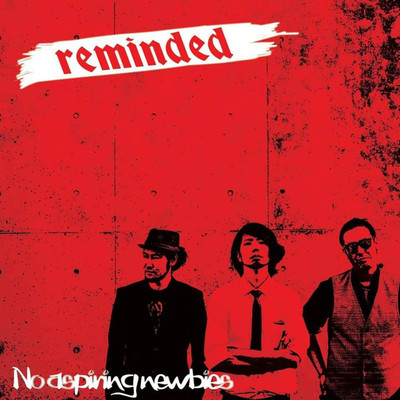 アルバム/Reminded(EP)/No Aspiring Newbies