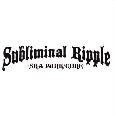Subliminal Ripple/Subliminal Ripple