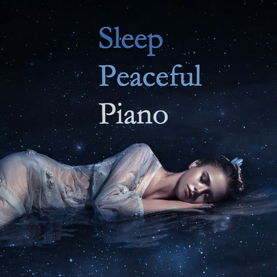 アルバム/Sleep Peaceful Piano 〜癒しの夜ピアノ BEST20〜/Healing Energy