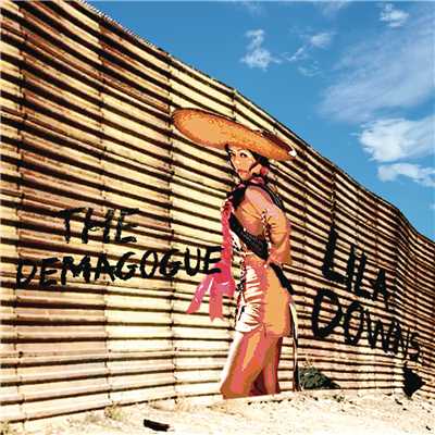 シングル/The Demagogue/Lila Downs