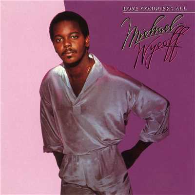Love Conquers All (Expanded Edition)/Michael Wycoff